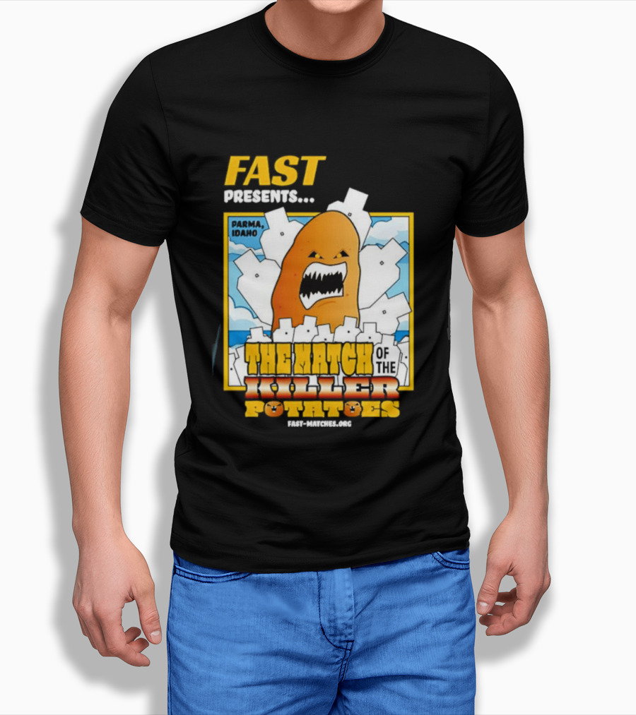 FAST Presents The Attack Of The Killer Potatoes T-Shirt