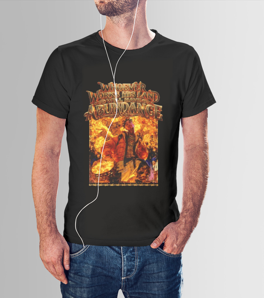 Whoever Works His Land Will Have Abundance Gold Manga T-Shirt
