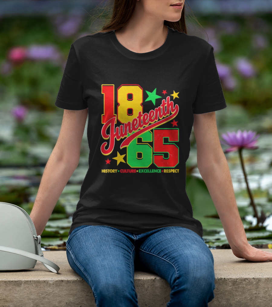 18 Juneteenth 65 History Culture Excellence Respect T-Shirt