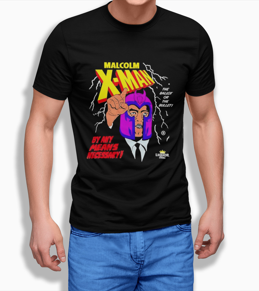 Malcolm X Man The Ballot Or The Bullet By Any Means Necessary Magneto X Men T-Shirt