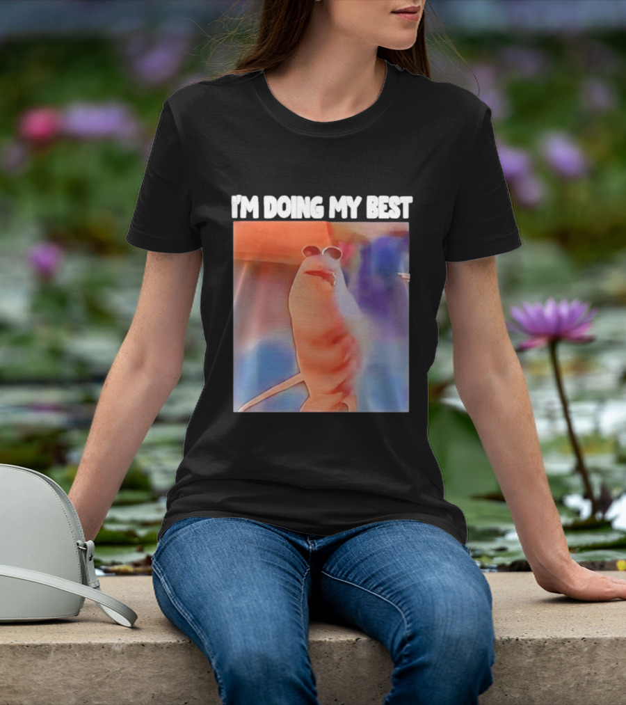I'm Doing My Best Marcus The Worm Meme Sunglasses T-Shirt