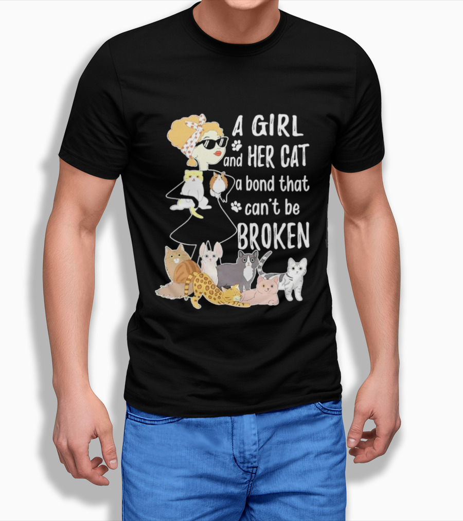 A Girl And Her Cat A Bond That Can't Be Broken T-Shirt
