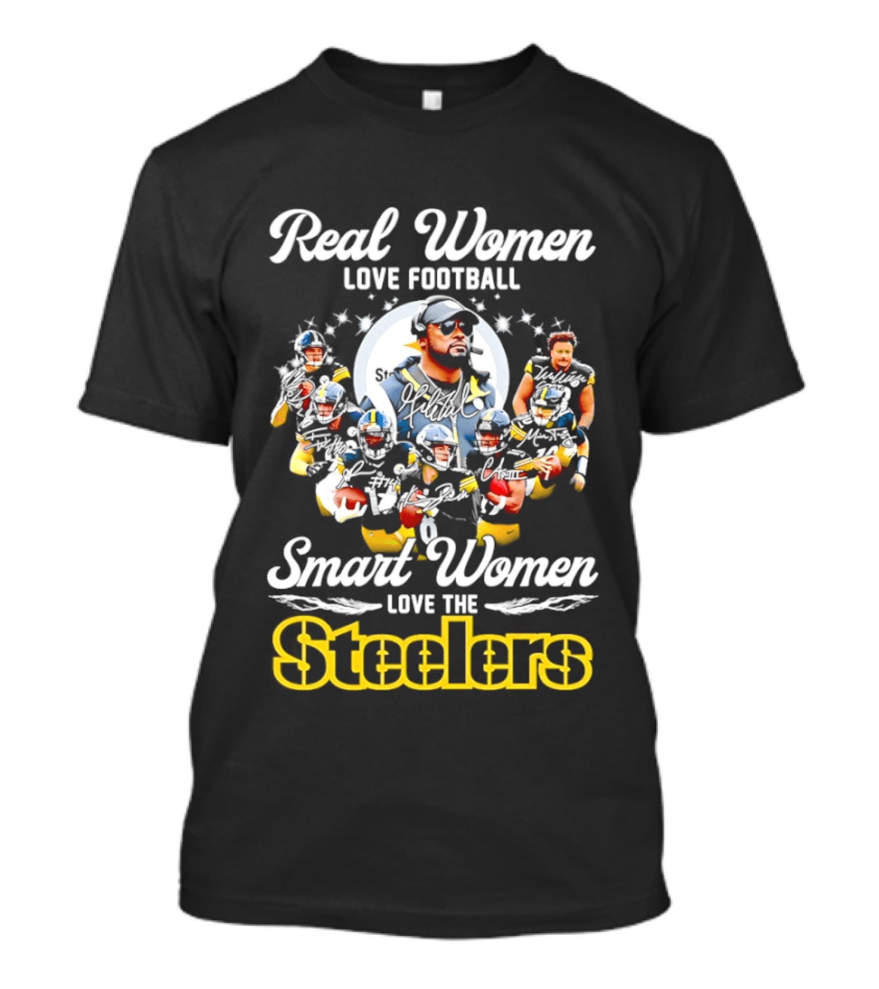Real Women Love Football Smart Women Love The Steelers T-Shirt