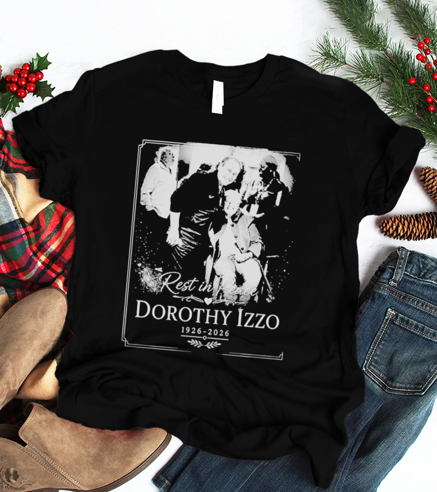 Rest In Peace Dorothy Izzo 1926 2026 T-Shirt