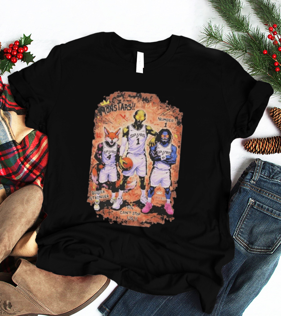 San Antonio Spurs Monstars Bigger Stronger Baddest You Can't Stop Us Number 1 T-Shirt