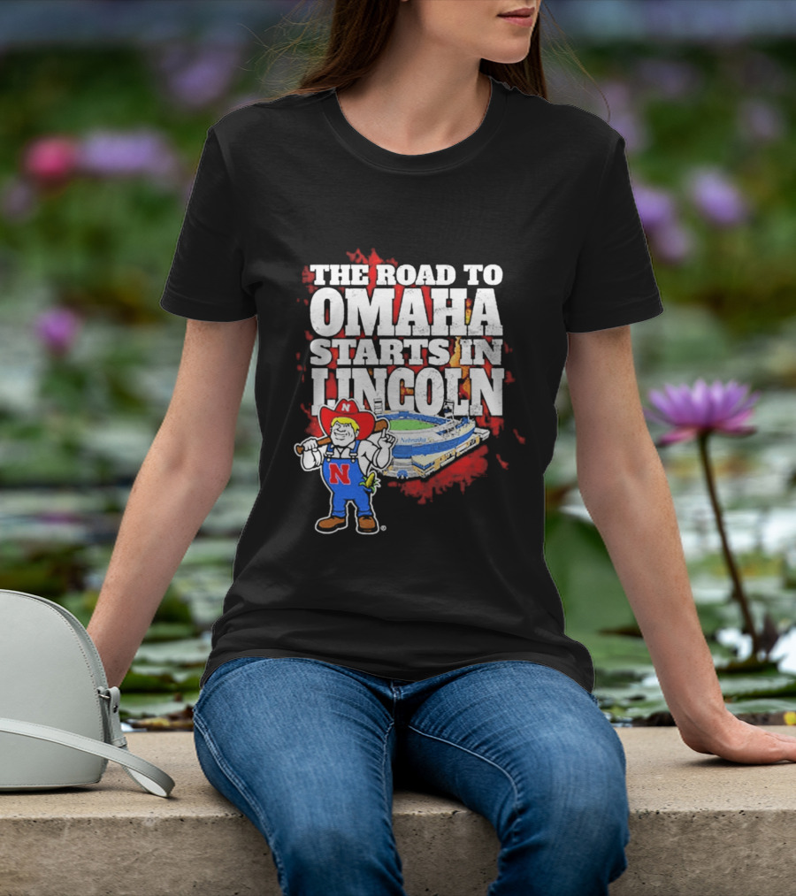 The Road To Omaha Starts In Lincoln Nebraska Cornhuskers Baseball Stadium T-Shirt