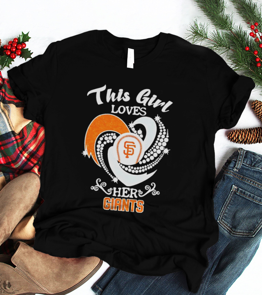 This Girl Loves Her San Francisco Giants T-Shirt