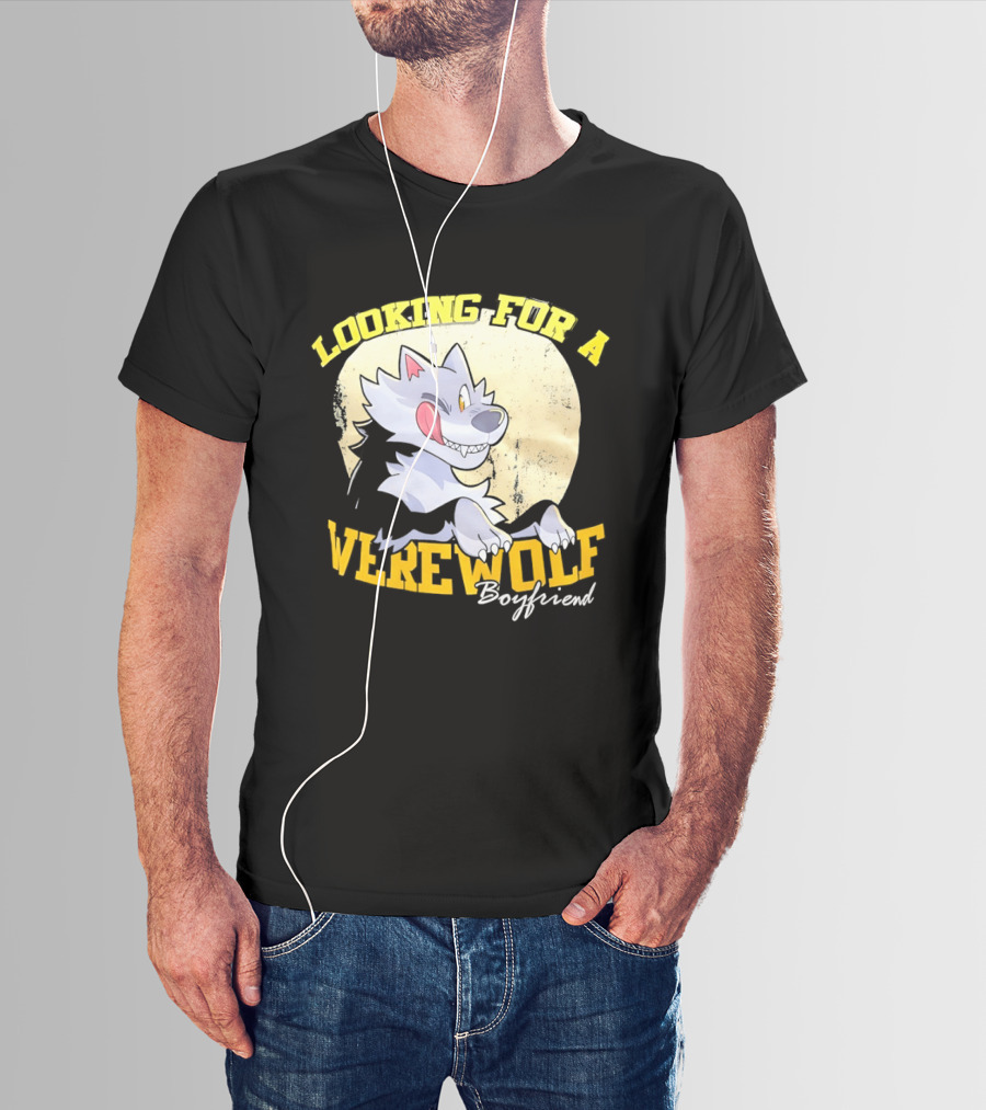 Looking For A Werewolf Boyfriend Wolf Moon T-Shirt