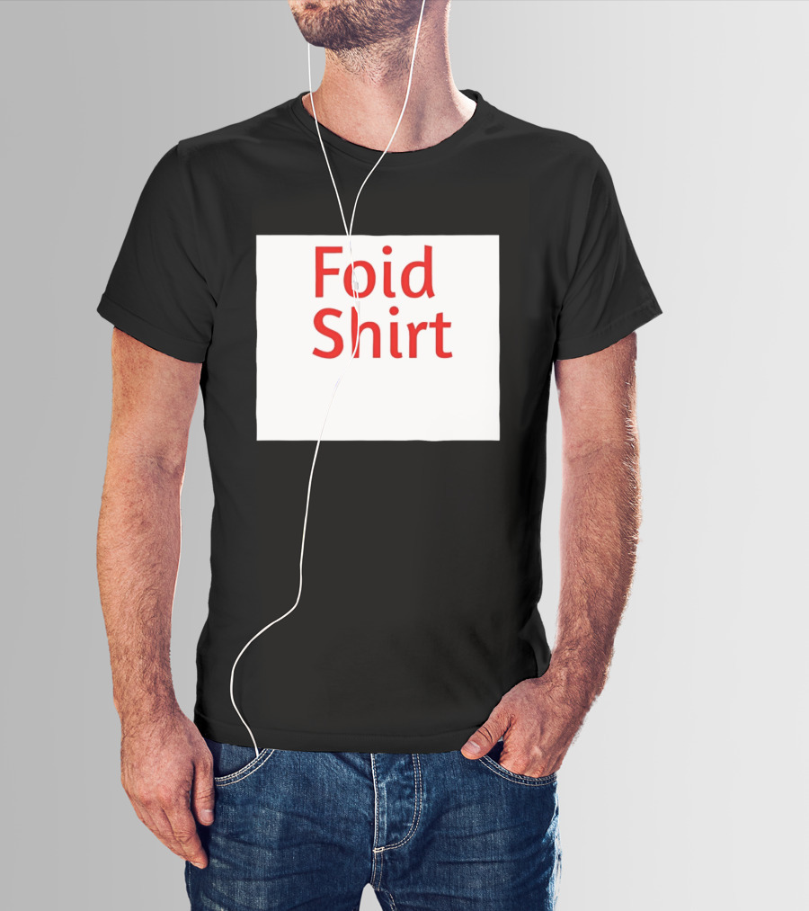 Foid Internet Meme Foid T-Shirt