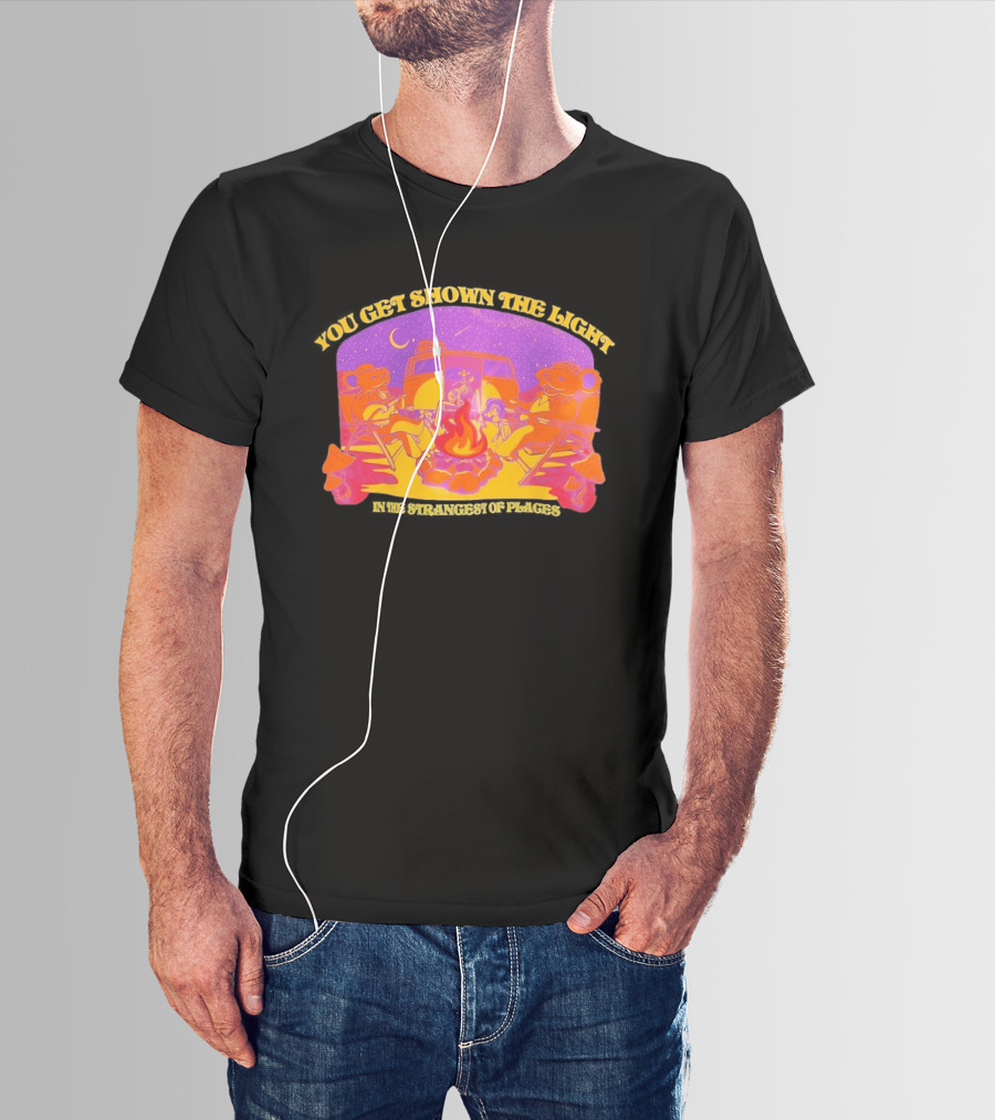 Grateful Dead Dancing Bears You Get Shown The Light In The Strangest Of Places Campfire Scene With Psychedelic T-Shirt