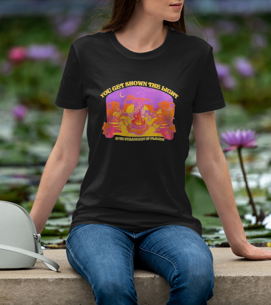 Grateful Dead Dancing Bears You Get Shown The Light In The Strangest Of Places Campfire Scene With Psychedelic T-Shirt