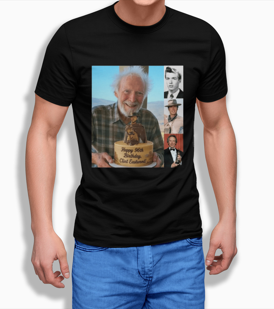 Happy 96th Birthday Clint Eastwood American Film Icon Celebrated With Cake And Photos T-Shirt