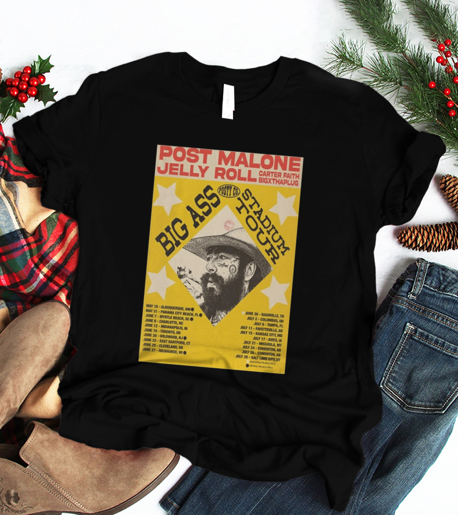 Post Malone Big Ass Stadium Tour Jelly Roll Carter Faith Dates And Locations T-Shirt