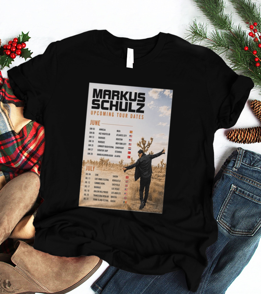 Markus Schulz Upcoming Tour Dates June July 2026 Ibiza Atlantic City Houston Las Vegas T-Shirt