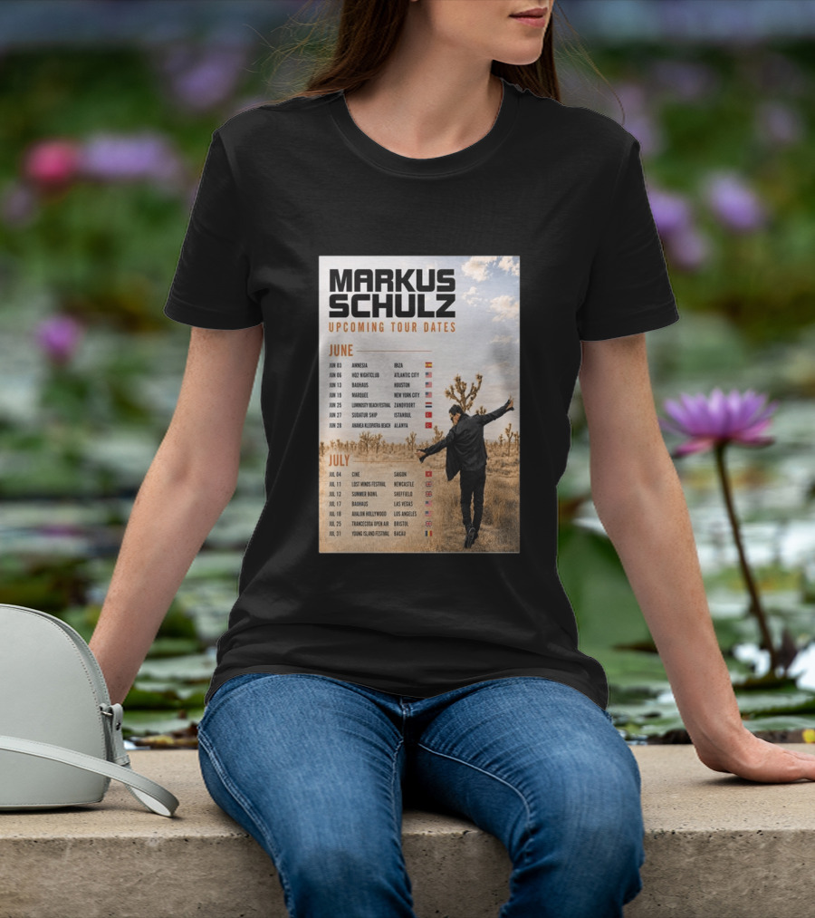 Markus Schulz Upcoming Tour Dates June July 2026 Ibiza Atlantic City Houston Las Vegas T-Shirt