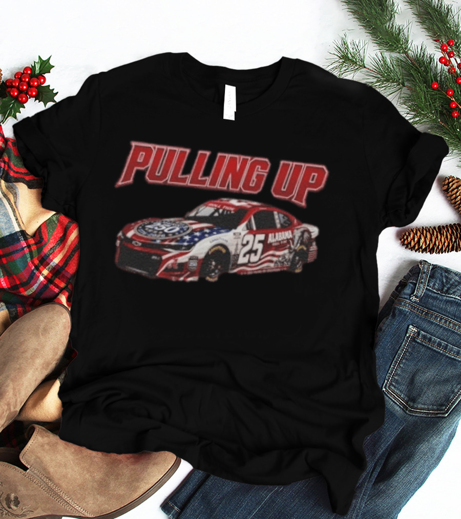 PULLING UP Alabama Roll Tide NASCAR Race Car 25 T-Shirt