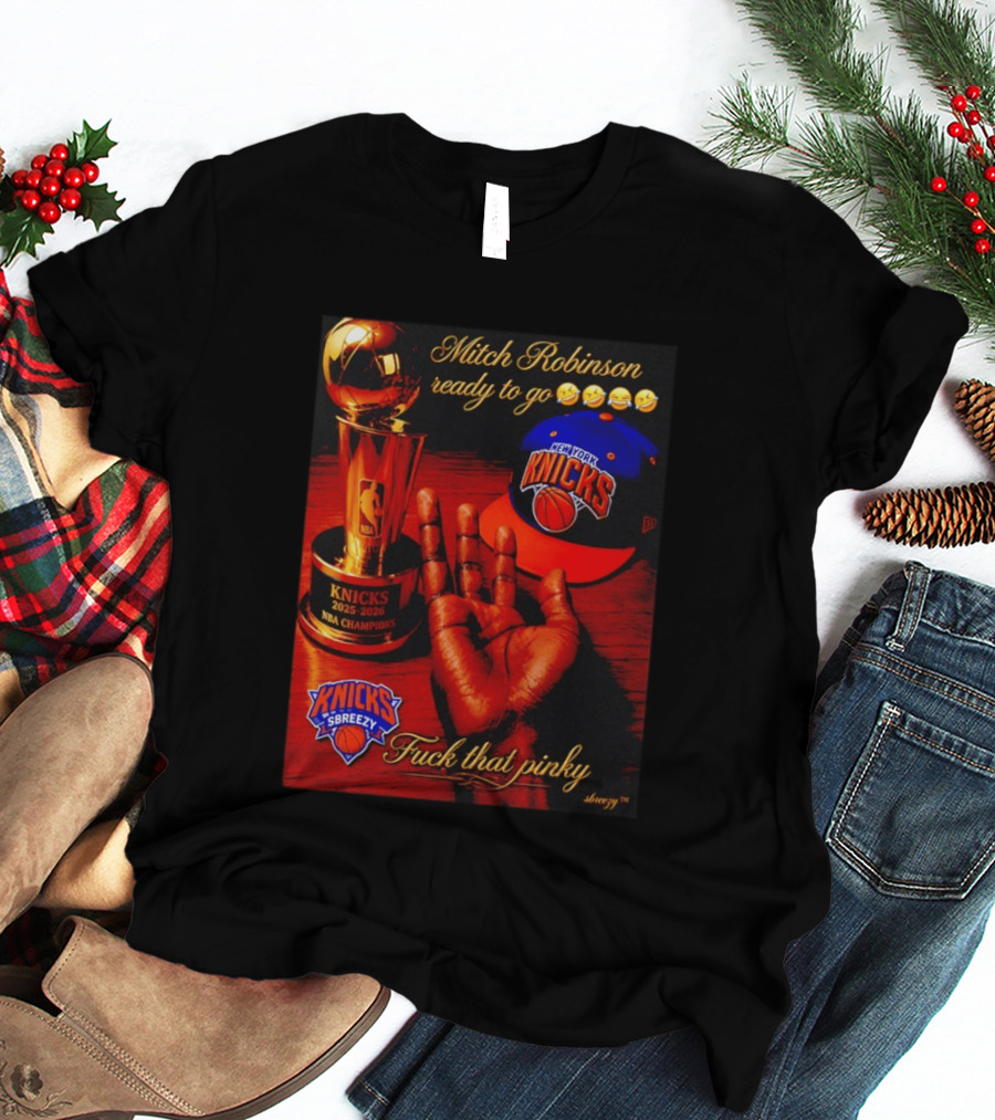 Mitch Robinson Knicks Champions Ready To Go Four Fingers Knicks SBreezy T-Shirt