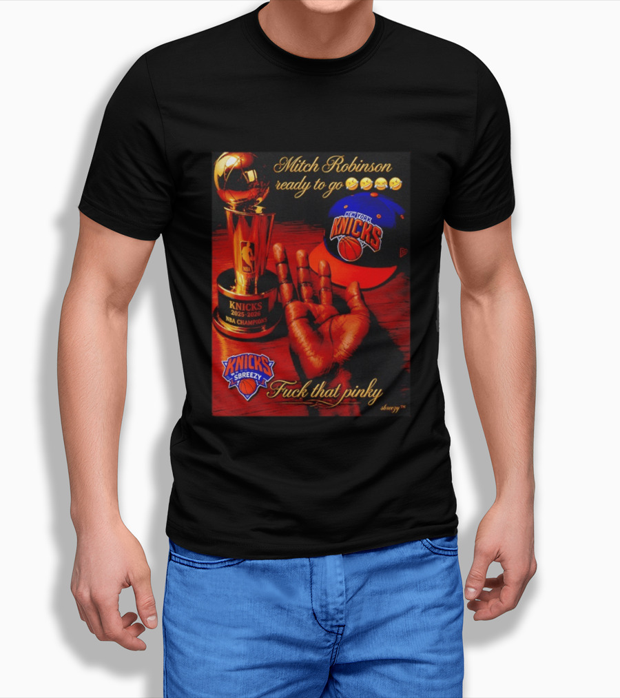 Mitch Robinson Knicks Champions Ready To Go Four Fingers Knicks SBreezy T-Shirt