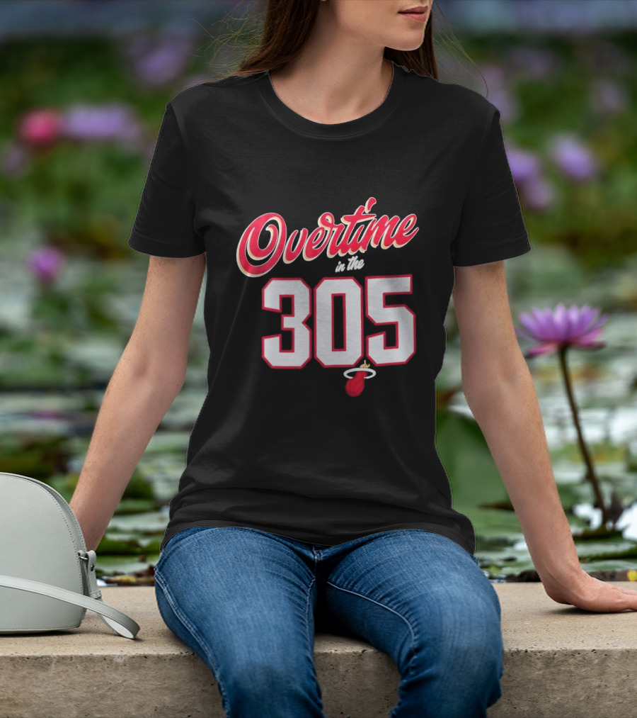 Overtime In The 305 Miami Heat T-Shirt