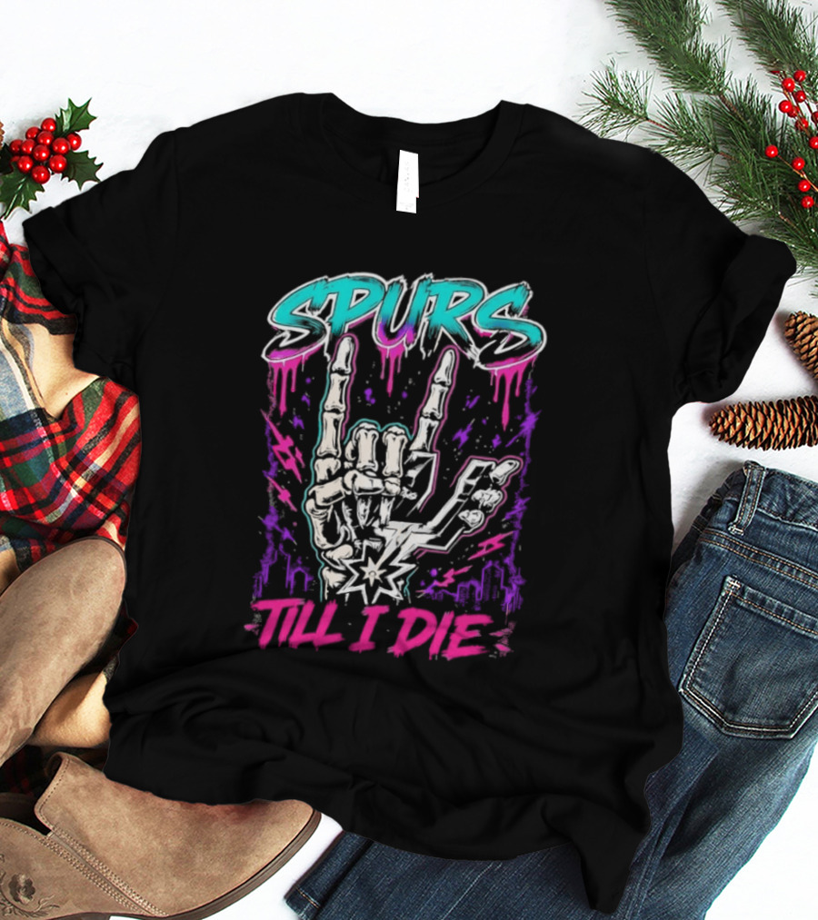 Spurs Till I Die Skeleton Hand Rock On San Antonio Basketball T-Shirt
