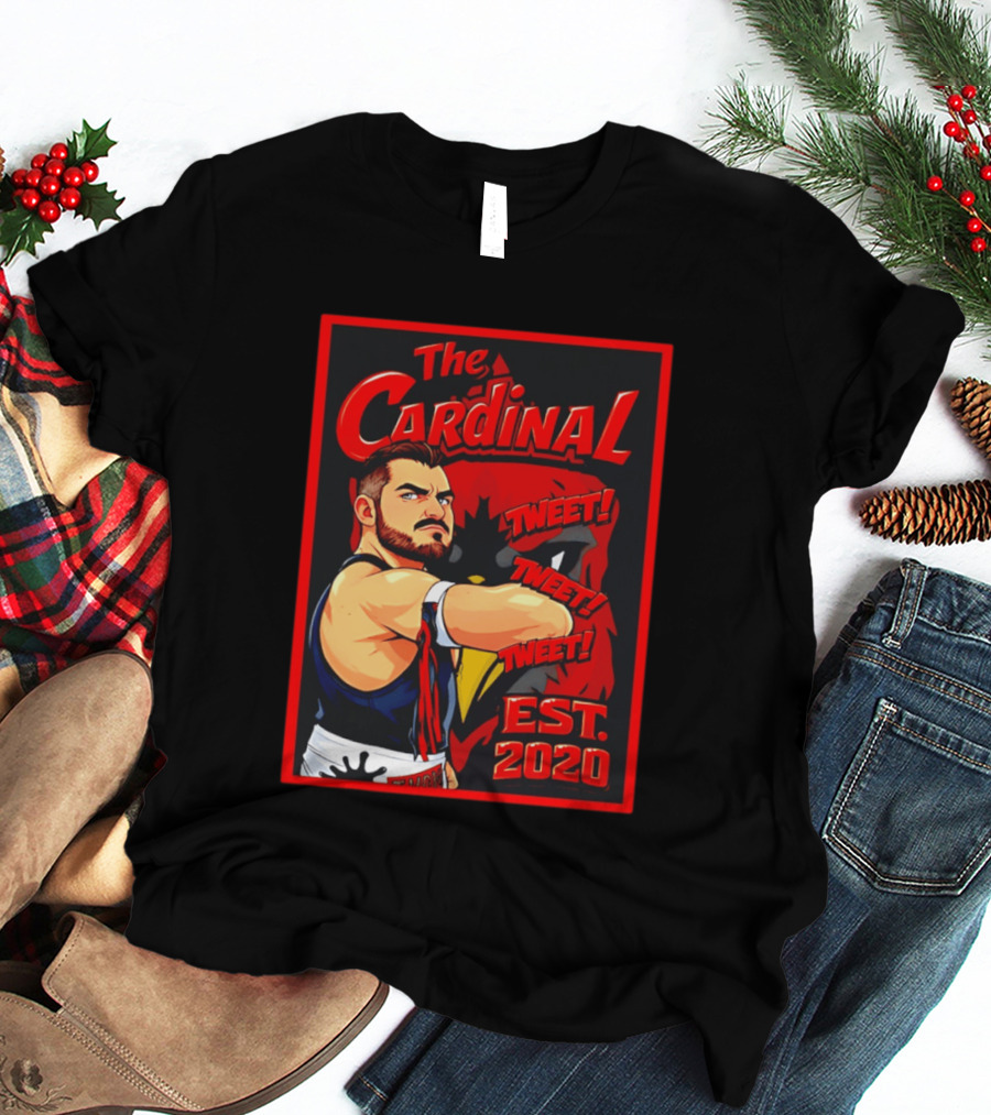 The Cardinal Tweet Tweet Tweet Est 2020 Wrestling T-Shirt