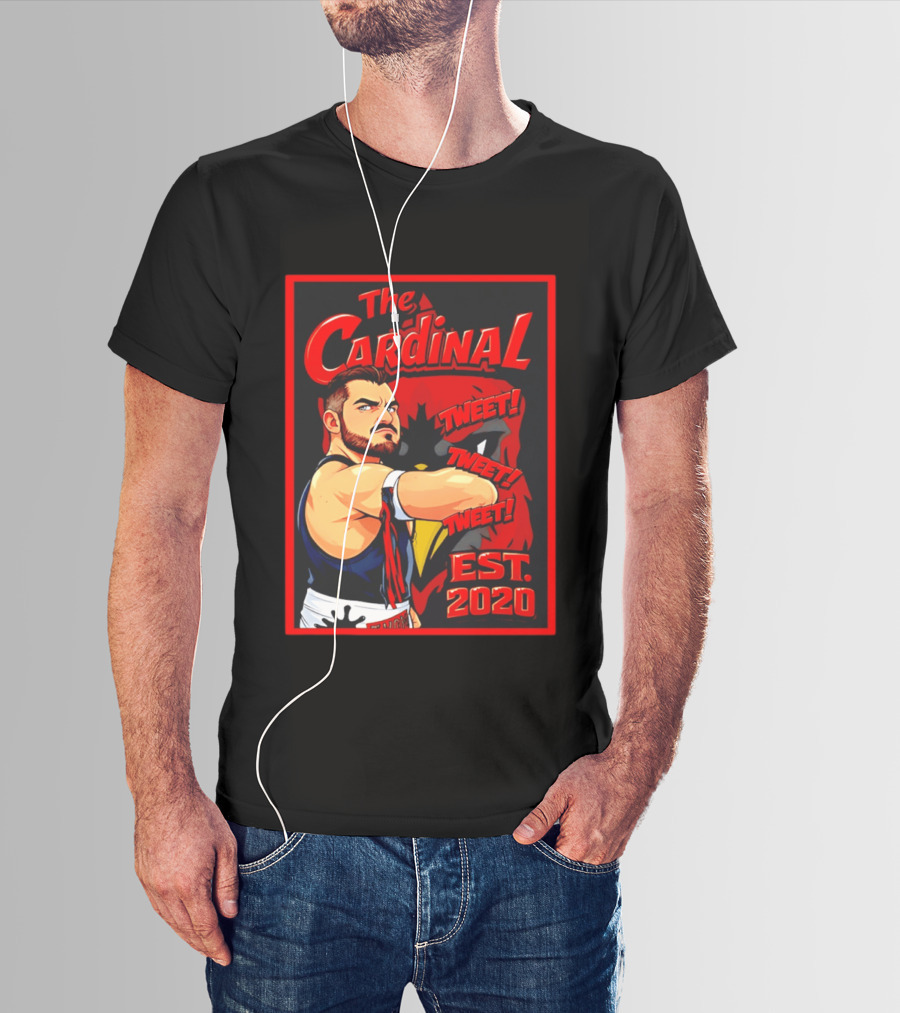 The Cardinal Tweet Tweet Tweet Est 2020 Wrestling T-Shirt