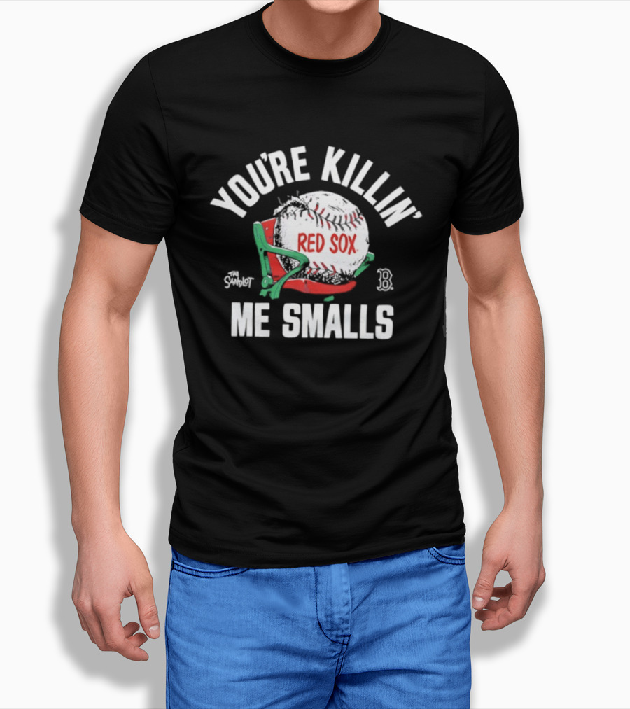 Boston Red Sox You're Killin' Me Smalls Baseball Glove And Bat T-Shirt