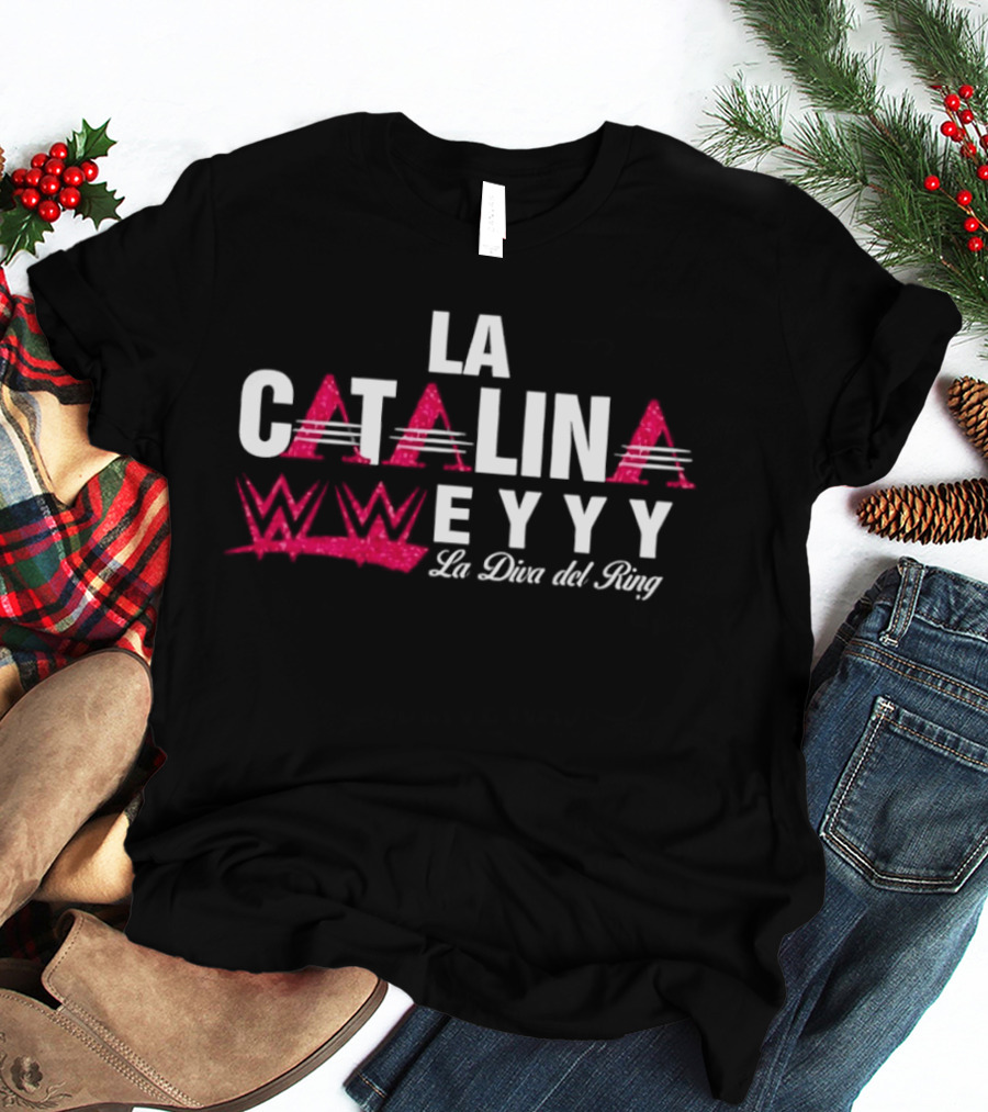 La Catalina WWE EYYY La Diva Del Ring T-Shirt