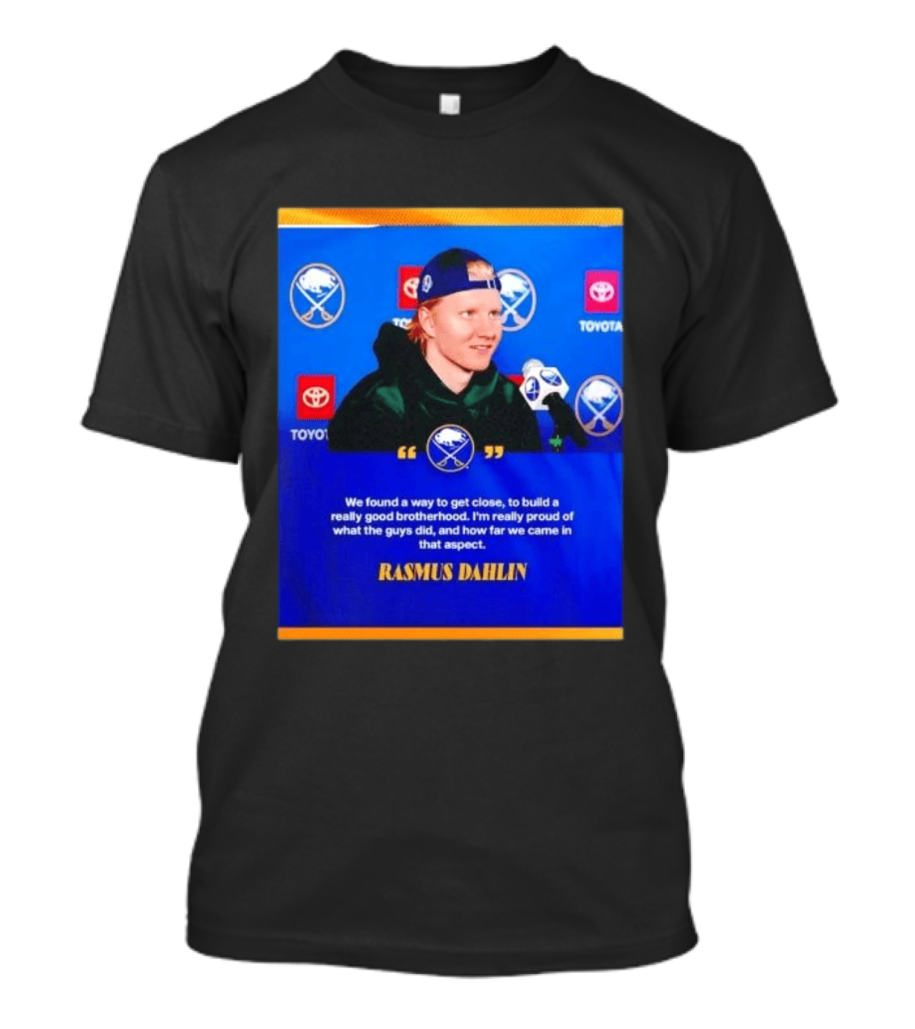 Rasmus Dahlin Sabres Brotherhood Quote With Buffalo Sabres Logos Toyota T-Shirt