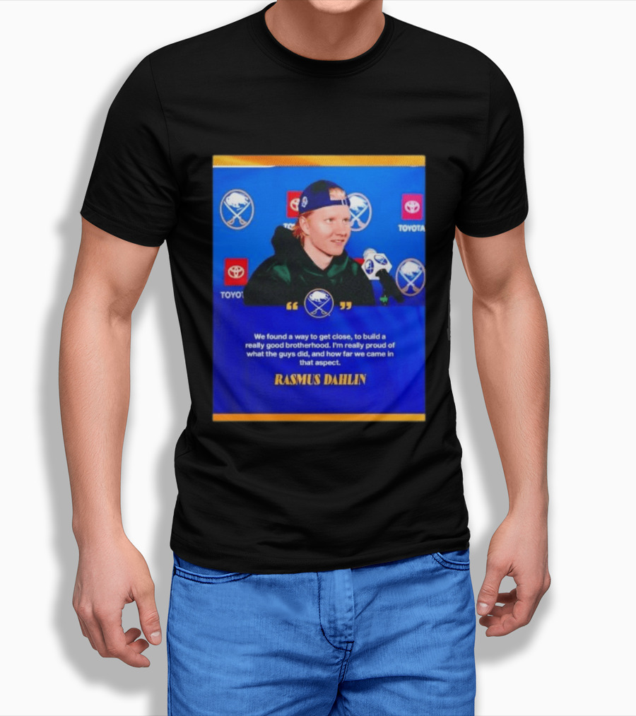 Rasmus Dahlin Sabres Brotherhood Quote With Buffalo Sabres Logos Toyota T-Shirt