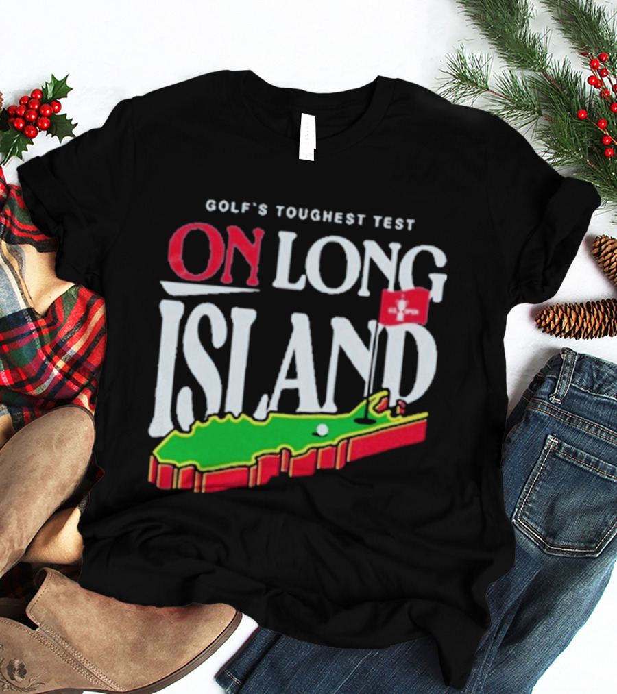 Golf's Toughest Test On Long Island T-Shirt