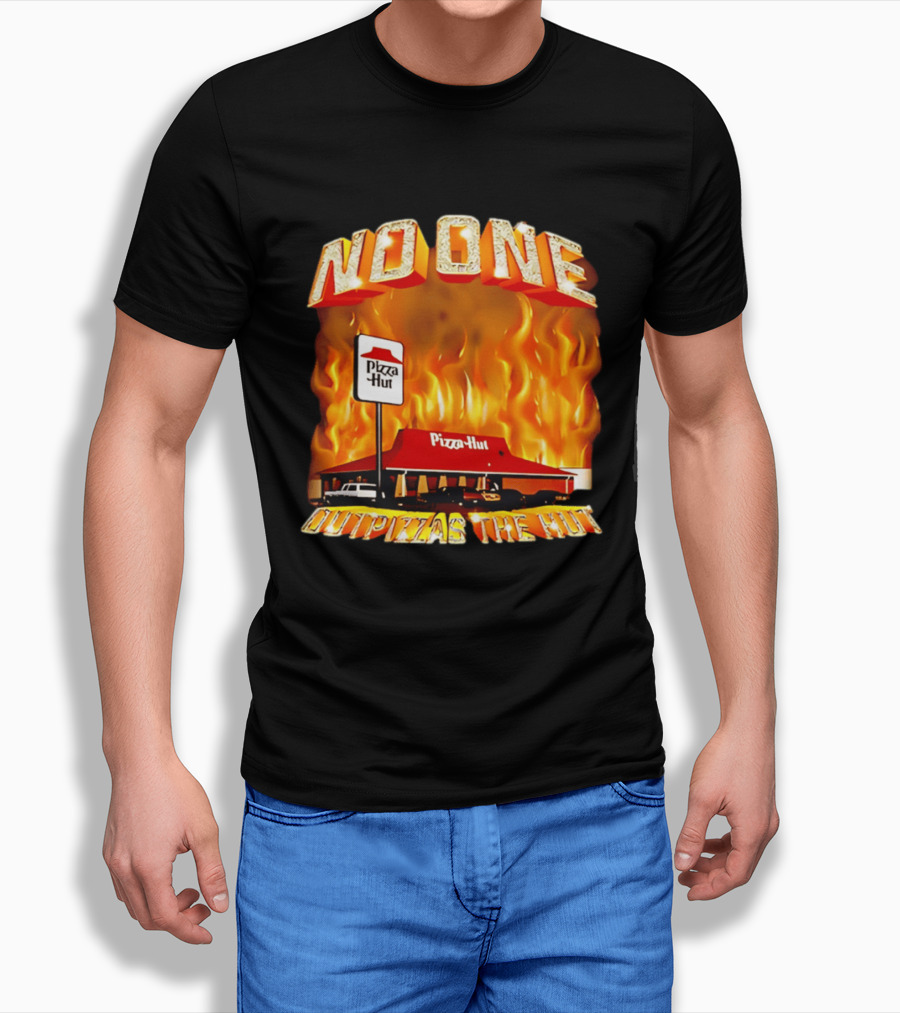 No One Outpizzas The Hut Pizza Hut On Fire T-Shirt