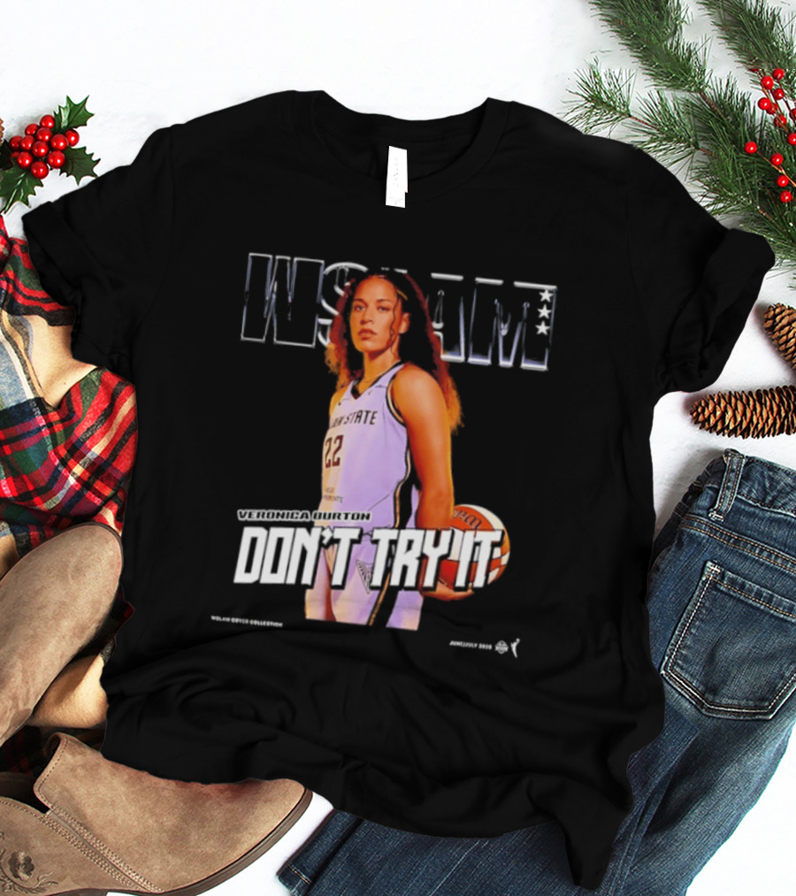 Veronica Burton Don't Try It Golden State Valkyries WSLAM Basketball T-Shirt