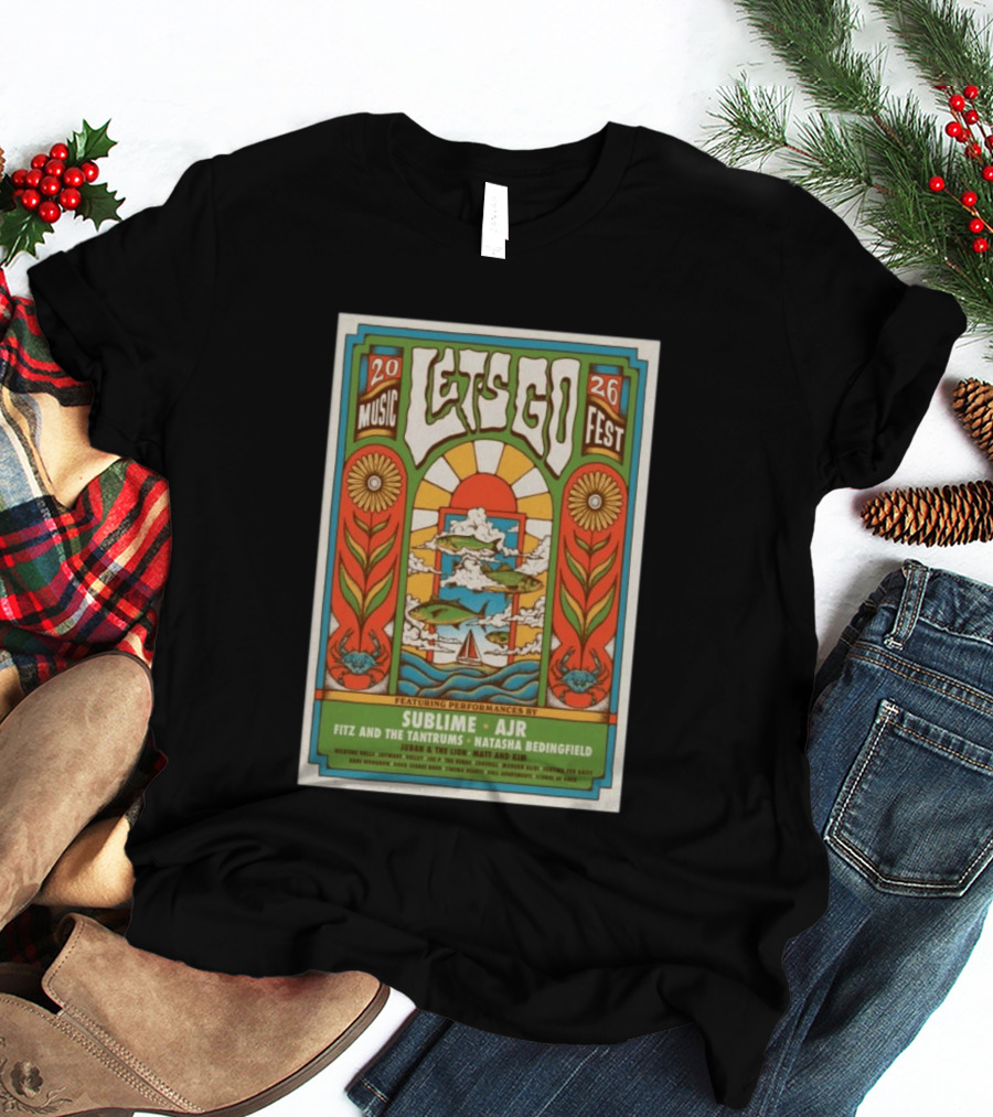 Let's Go Music Fest 2026 Crownsville MD Featuring Sublime AJR Fitz And The Tantrums Natasha Bedingfield Judah And The Lion Matt And Kim T-Shirt