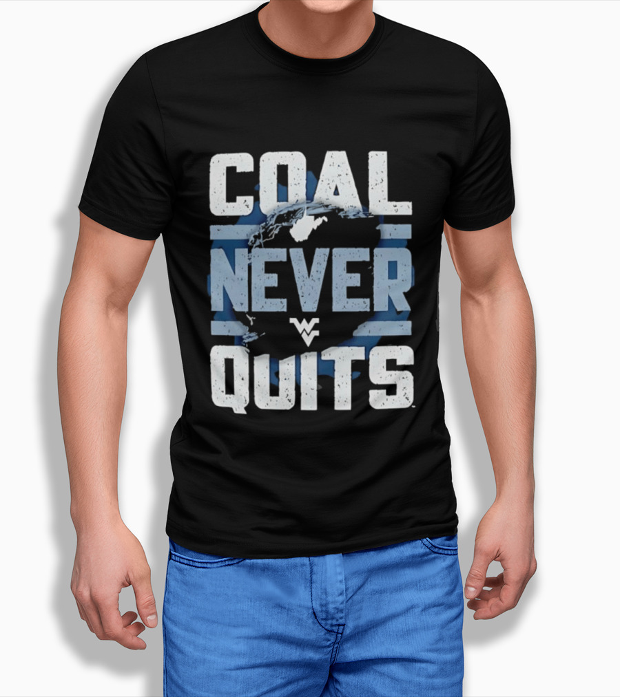 West Virginia Mountaineers Coal Never Quits T-Shirt