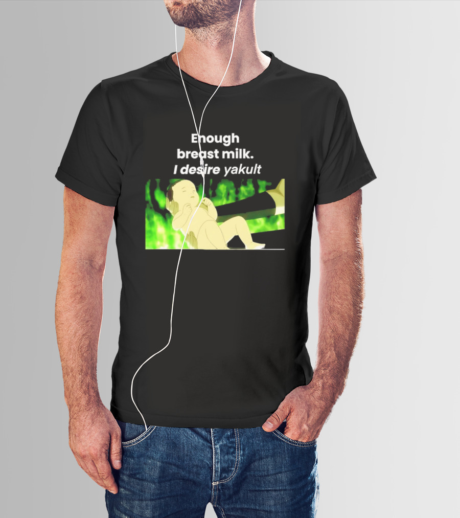 Enough Breast Milk I Desire Yakult Gintama Baby Meme T-Shirt