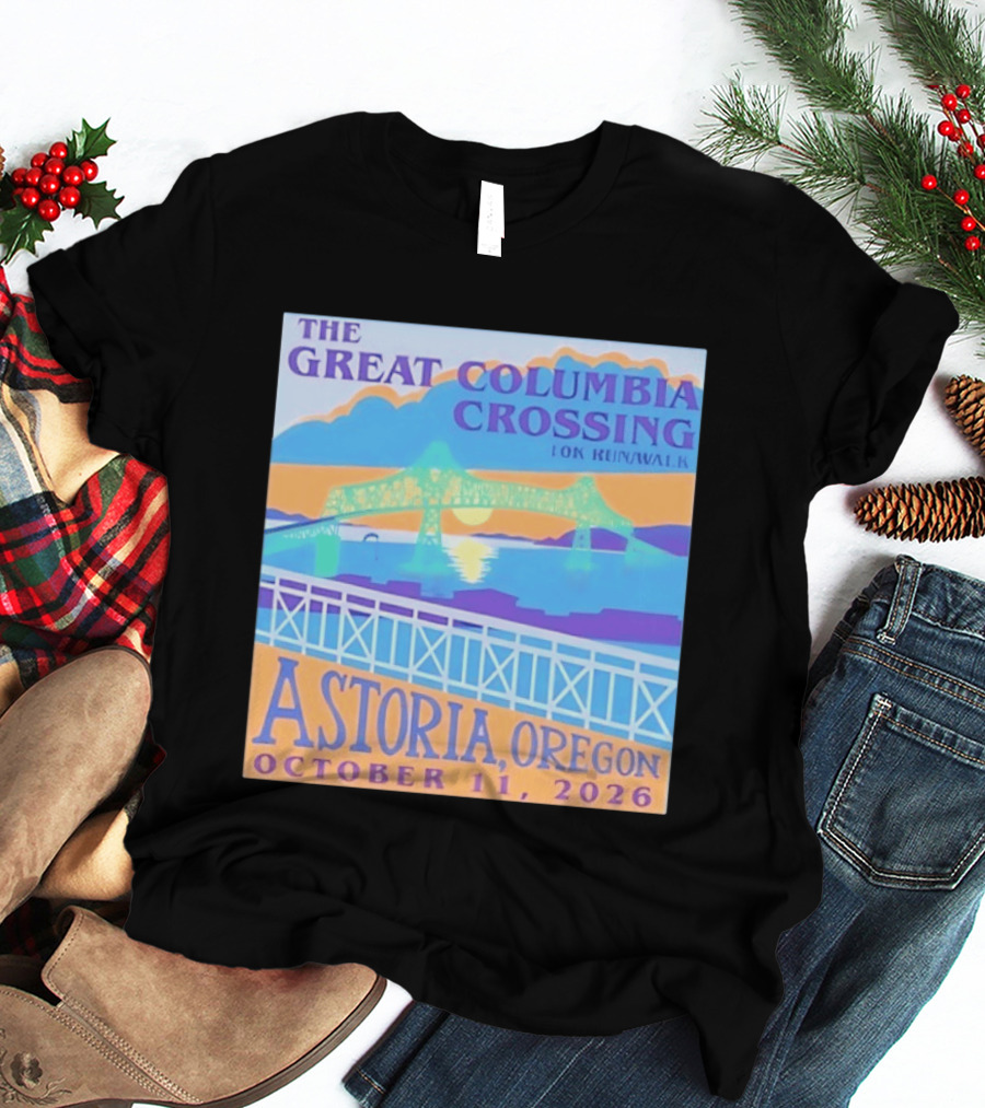 The Great Columbia Crossing 10K Run Walk Astoria Oregon October 11 2026 T-Shirt