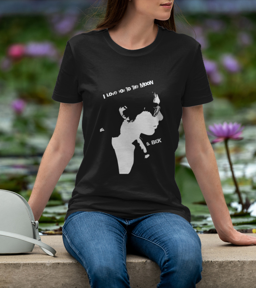 I Love You To The Moon And Back Romantic Expression T-Shirt