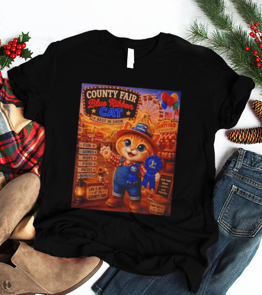 County Fair Blue Ribbon Cat Best In Show Fun Games Rides Prizes Memories T-Shirt