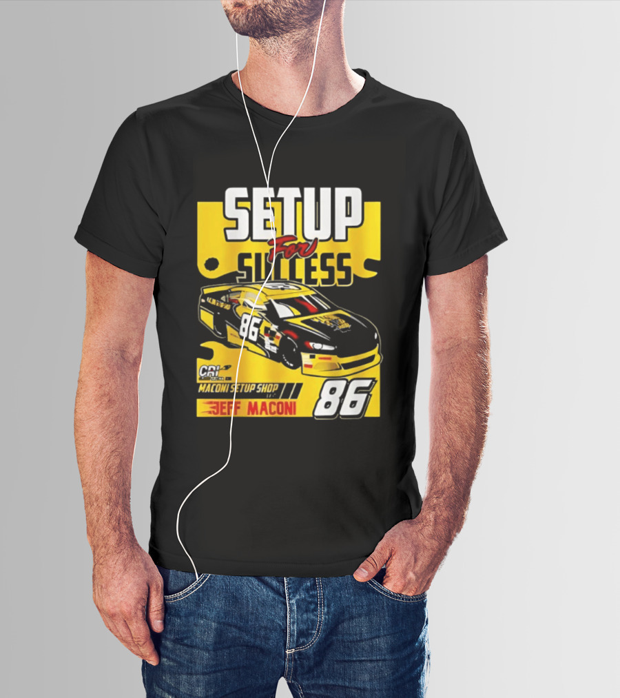 Setup For Success Jeff Maconi 86 Racing T-Shirt