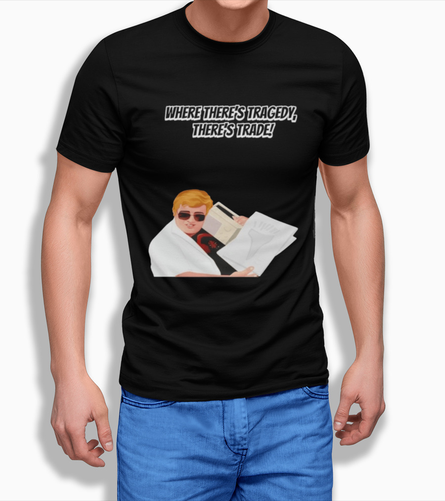 Max And Paddy Where Theres Tragedy Theres Trade Bubbles T-Shirt