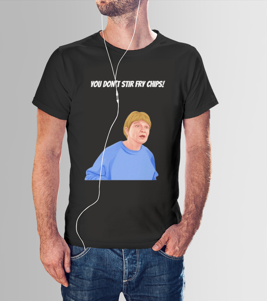 Max And Paddy You Don't Stir Fry Chips Pam Shipman Comedy T-Shirt