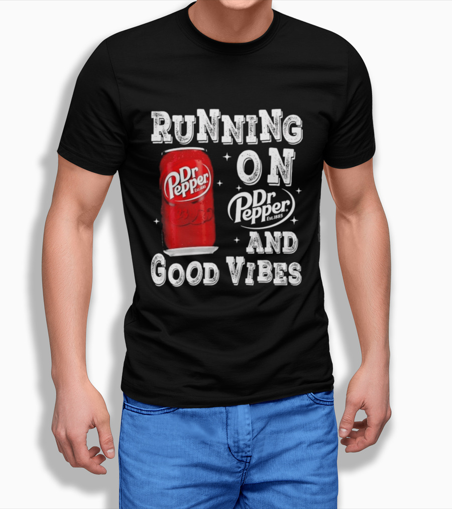 Running On Dr Pepper And Good Vibes Drink Can T-Shirt