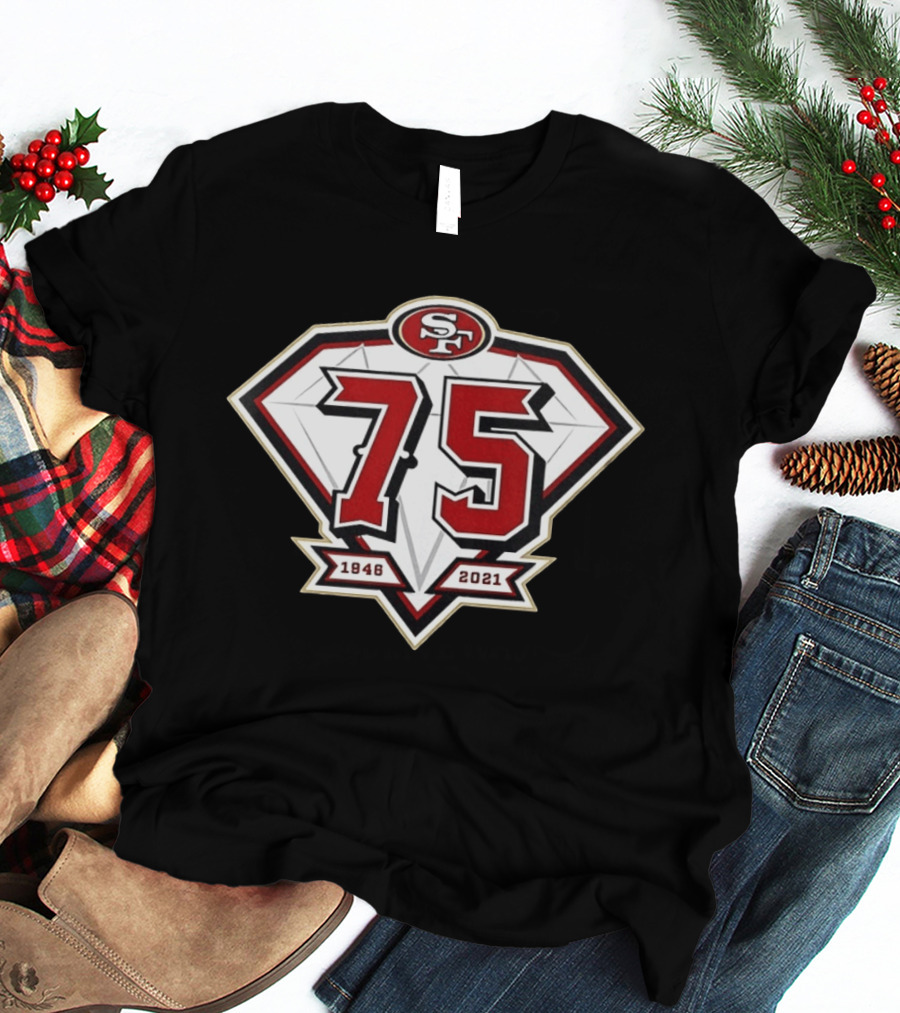 San Francisco 49ers SF 75th Anniversary 1946 2021 T-Shirt