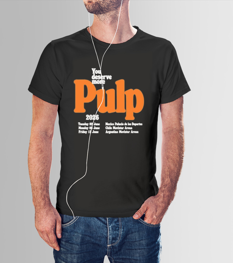 You Deserve More Pulp June 2026 Tour Dates Manchester Apollo Glasgow O2 Academy Event T-Shirt