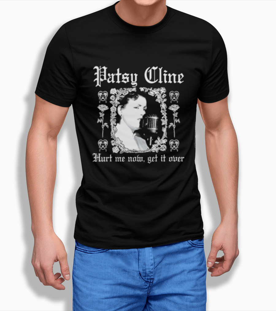 Patsy Cline Hurt Me Now Get It Over Vintage Style Floral Frame T-Shirt