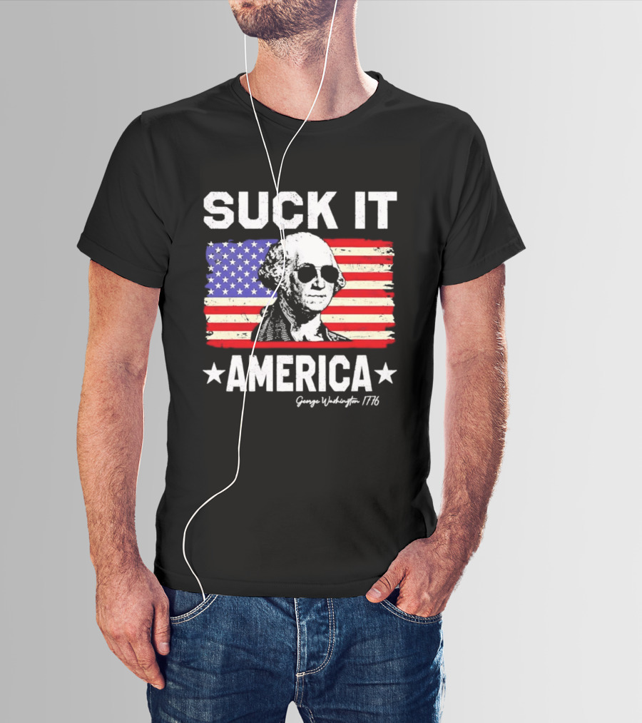 Suck It America George Washington 1776 USA Flag T-Shirt