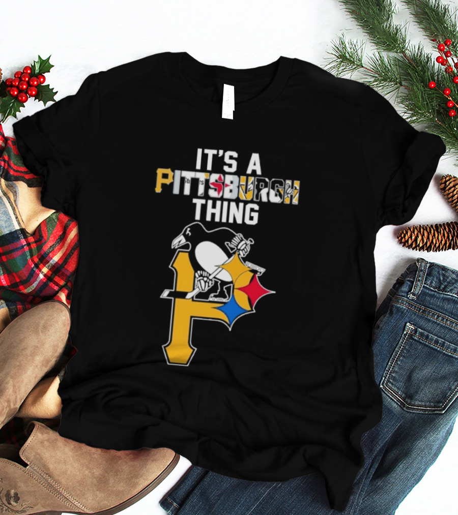 Pittsburgh Sports Icons Steelers Pirates Penguins It's A Pittsburgh Thing T-Shirt
