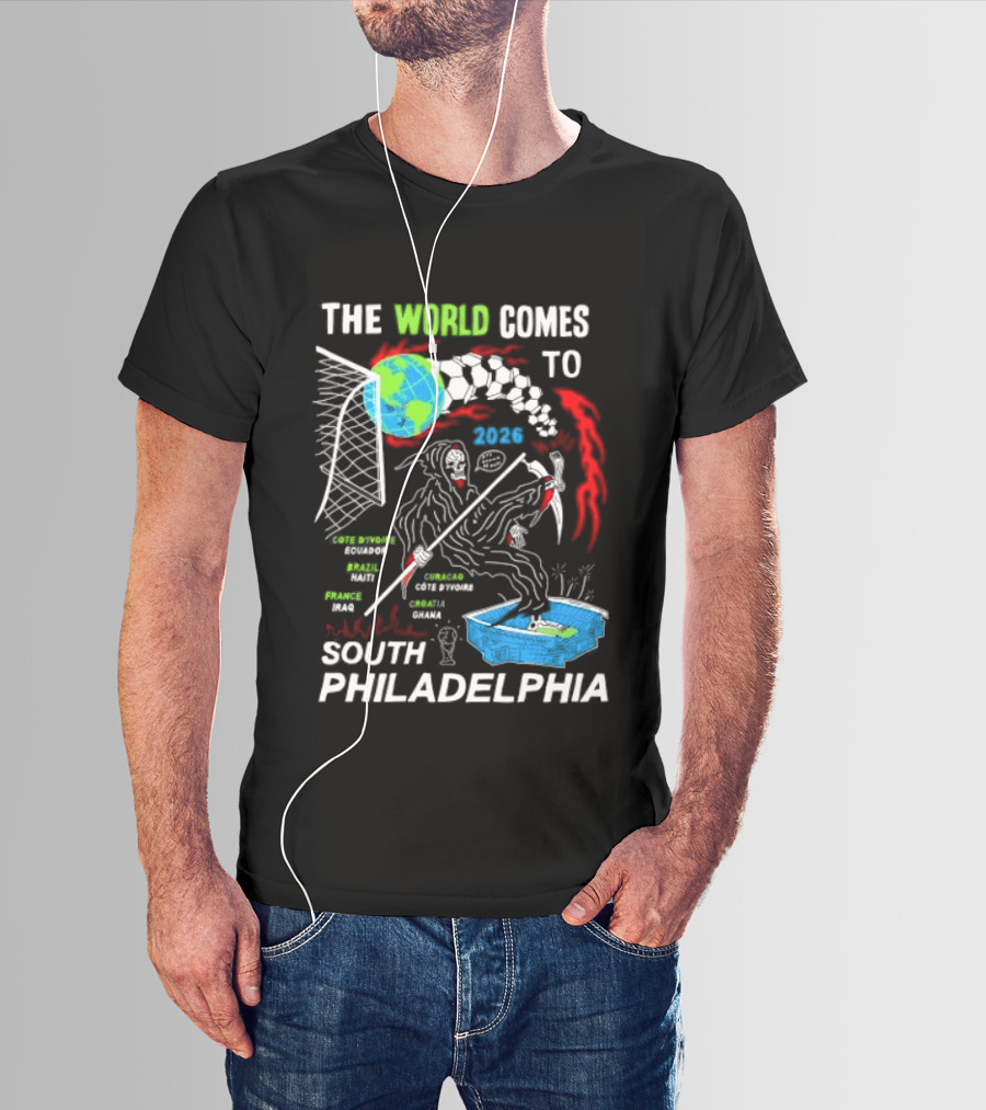 The World Comes To South Philadelphia 2026 Soccer Celebration With Global Icons And Dynamic Red Flames T-Shirt