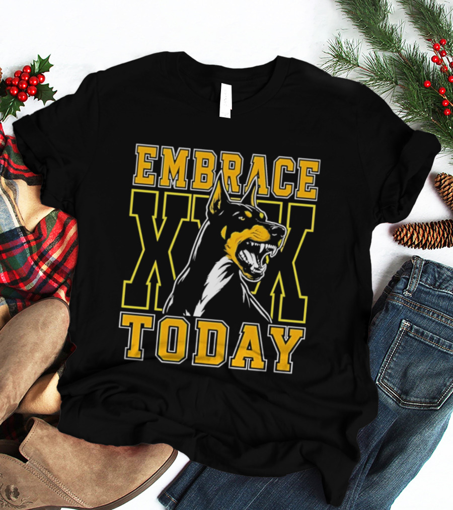 Embrace Today Doberman XX T-Shirt